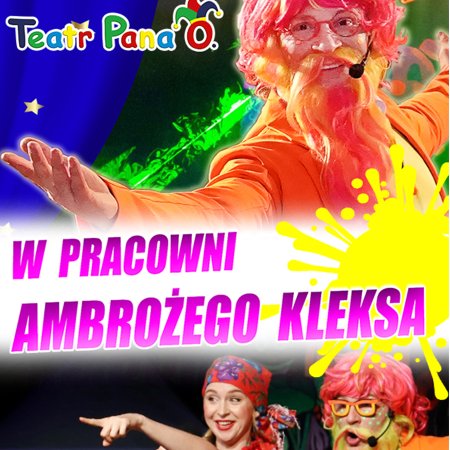 Teatr Pana O - W pracowni Ambrożego Kleksa