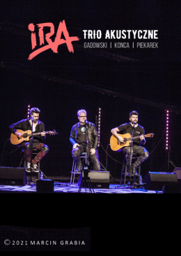 IRA - Trio Akustyczne: Gadowski, Konca, Piekarek