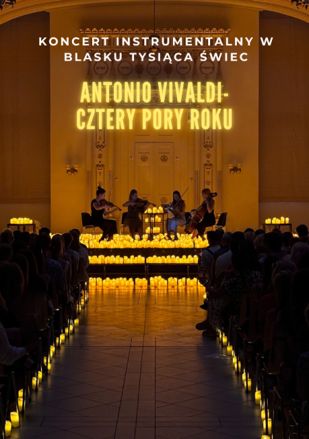 Koncert przy świecach: Antonio Vivaldi - Cztery Pory Roku