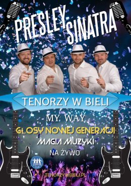 Tenorzy w Bieli - Presley&Sinatra