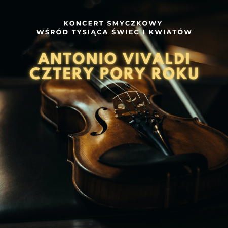Koncert wśród kwiatów: Antonio Vivaldi - Cztery Pory Roku