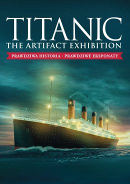 Wystawa TITANIC: The Artifact Exhibition