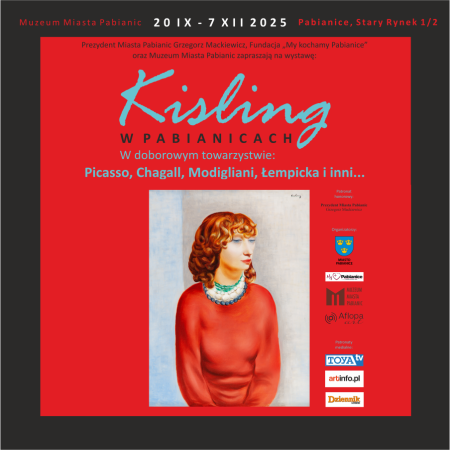 Zwiedzanie: Kisling w Pabianicach. W doborowym towarzystwie: Picasso, Modigliani, Chagall, Łempicka i inni…