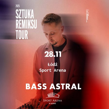 Bass Astral "Sztuka remiksu"