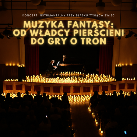 Koncert wśród świec: Muzyka Fantasy: od Władcy Pierścieni do Gry o Tron.