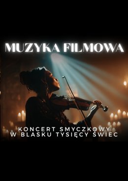 Everlight Concerts: Koncert przy świecach - Muzyka filmowa