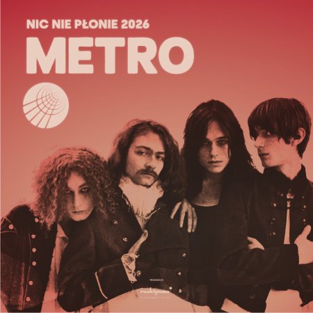 Metro - nic nie płonie 2026
