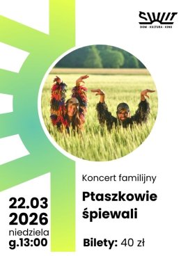 PTASZKOWIE ŚPIEWALI - koncert rodzinny na powitanie wiosny