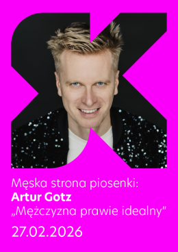 Męska strona piosenki: Artur Gotz „ Mężczyzna prawie idealny”