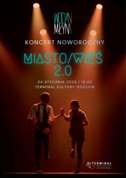 Koncert Noworoczny | MIASTO/WIEŚ 2.0 | koncert zespołu Woda na Młyn