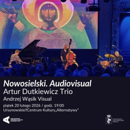 „Nowosielski. Audiovisual” | koncert Artura Dutkiewicza