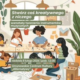 „Stwórz coś kreatywnego z niczego” | warsztaty tworzenia instrumentów muzycznych