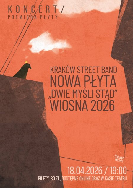 KONCERT ZESPOŁU KRAKÓW STREET BAND - PREMIERA PŁYTY „DWIE MYŚLI STĄD"