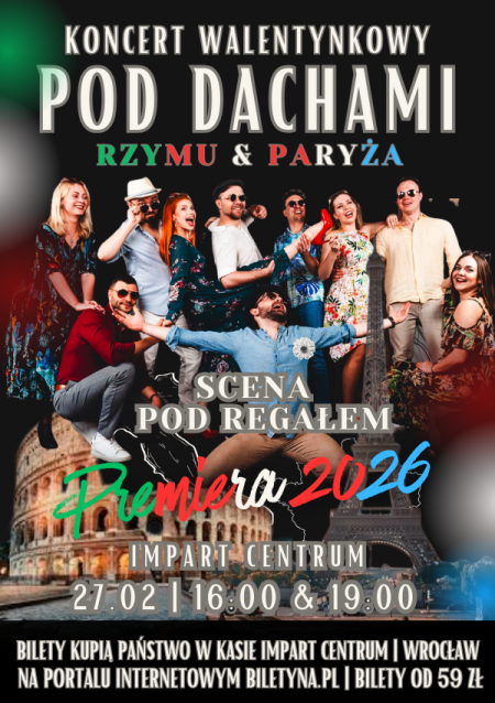 PREMIERA: "Pod Dachami Rzymu i Paryża... Największe Światowe Przeboje" SCENA POD REGAŁEM & goście specjalni