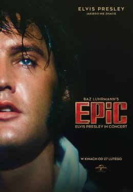 EPiC: Elvis Presley in Concert (2D/napisy)