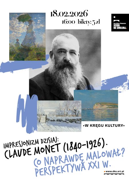"Impresjonizm dzisiaj: CLAUDE MONET" wykład i prezentacja W KRĘGU KULTURY