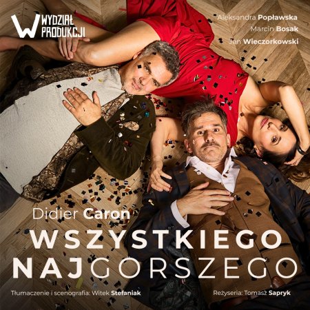 Wszystkiego Najgorszego - Popławska, Wieczorkowski i Bosak