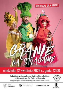 „Granie na straganie” – Teatr Kultureska