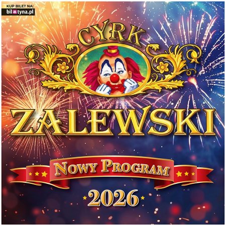 Cyrk Zalewski - Widowisko 2026