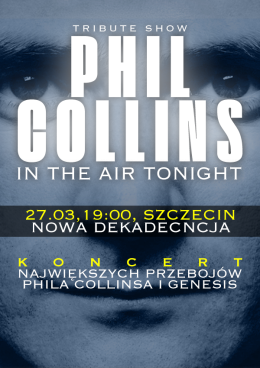 In the Air Tonight! Tribute to Phil Collins