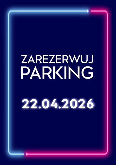 Parking Rezerwacyjny - 22.04.2026