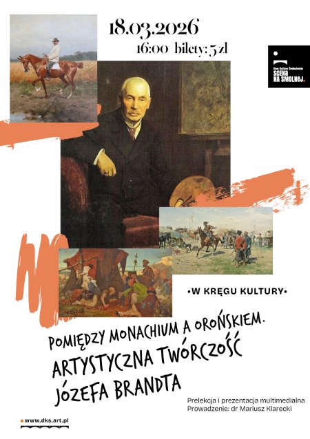 „Pomiędzy Monachium a Orońskiem. Artystyczna twórczość Józefa Brandta" W KRĘGU KULTURY