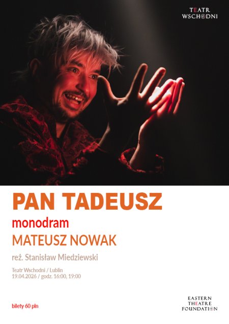 Pan Tadeusz - monodram Mateusza Nowaka Teatr Wschodni