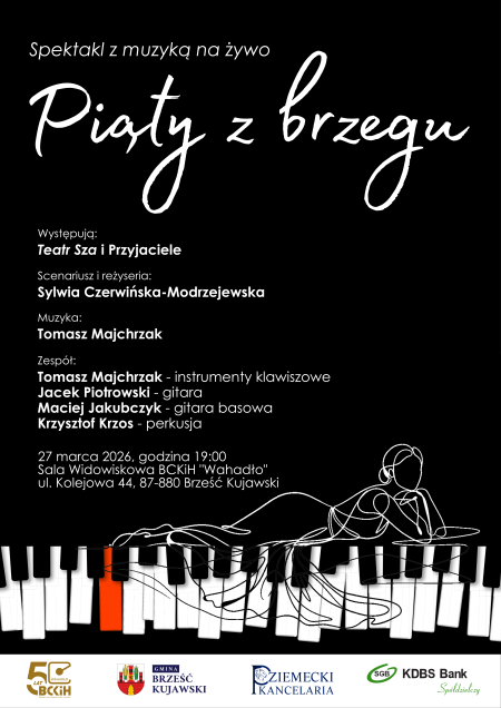 PIĄTY Z BRZEGU - spektakl z muzyką na żywo z okazji 5-lecia BCKiH "WAHADŁO"