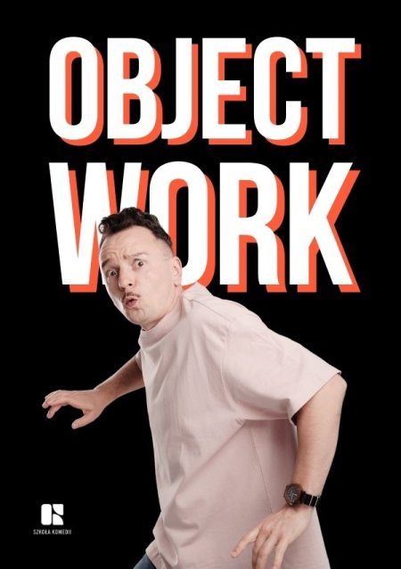Komediowy Pokaz Powarsztatowy - Object Work