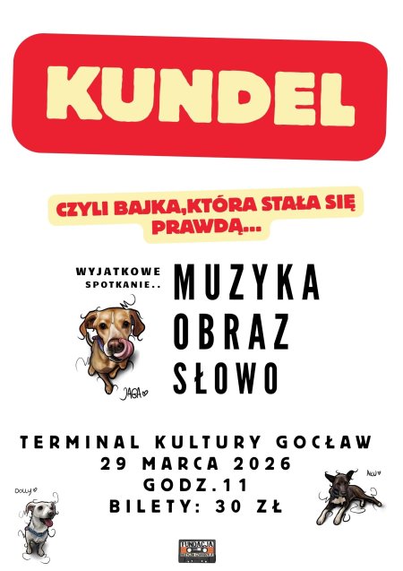 Kundel czyli bajka, która się prawdą stała"