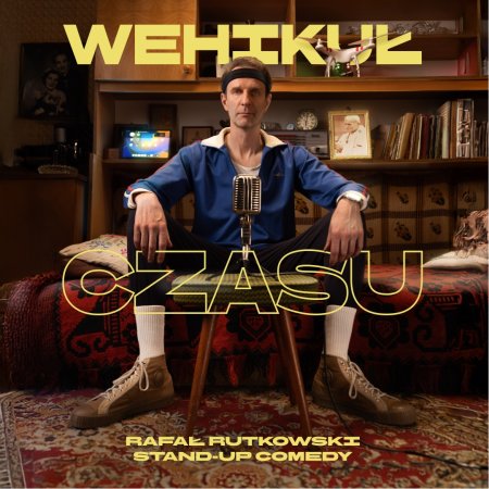 Rafał Rutkowski stand-up: Wehikuł czasu