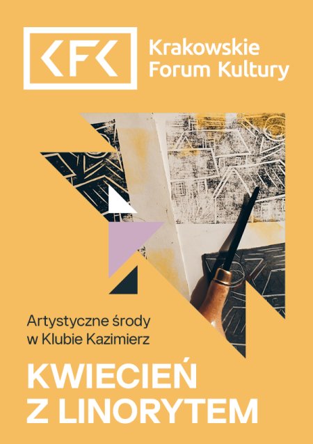 Artystyczne środy w Klubie Kazimierz | Kwiecień z linorytem