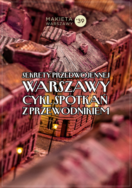 Sekrety przedwojennej Warszawy: cykl spotkań z przewodnikiem