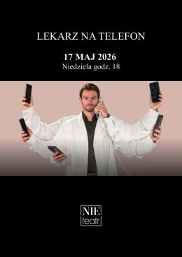 ”LEKARZ NA TELEFON” - spektakl komediowy