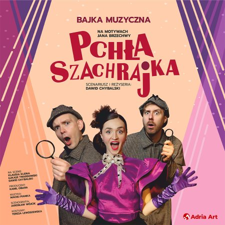 Pchła Szachrajka - spektakl muzyczny dla dzieci