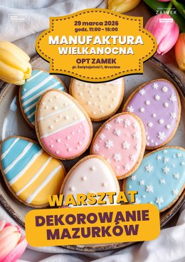 Dekorowanie mazurków; Manufaktura Wielkanocna 2026