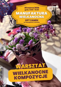 Wielkanocne kompozycje u Białego Królika; Manufaktura Wielkanocna 2026