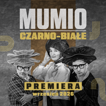 MUMIO - nowy program: czarno-białe