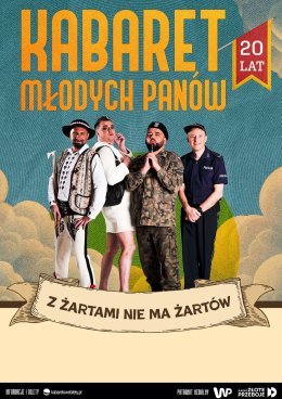 Kabaret Młodych Panów "Z żartami nie ma żartów"