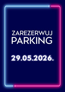 Parking Rezerwacyjny - 29.05.2026