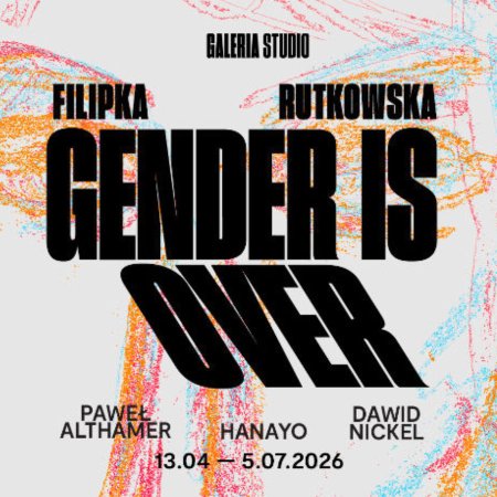 Wystawa „Filipka Rutkowska. Gender Is Over”