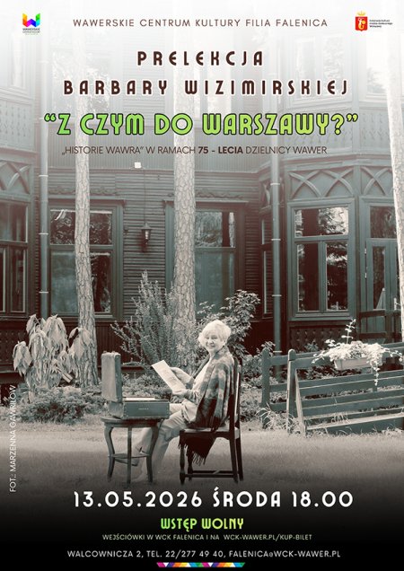 Prelekcja „Z CZYM DO WARSZAWY? Falenica na początku lat 50tych.” Barbara Wizimirska w WCK Falenica