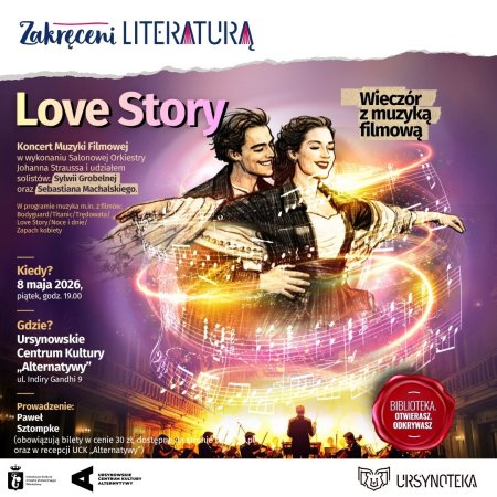 Festiwal Zakręceni Literaturą | „Love Story” wieczór z muzyką filmową | prowadzenie: Paweł Sztompke