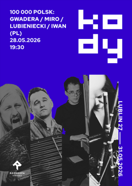 18. Festiwal Tradycji i Awangardy Muzycznej KODY
