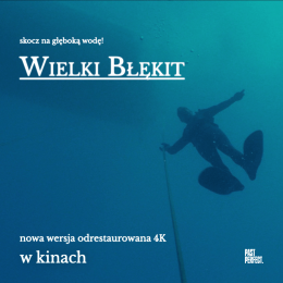 Re/Classic. KINOrozmowa w „Alternatywach” „Wielki błękit” reżyseria: Luc Besson | Francja, Włochy 1988 | projekcja filmu i dyskusja | prowadzenie: Marcin Radomski