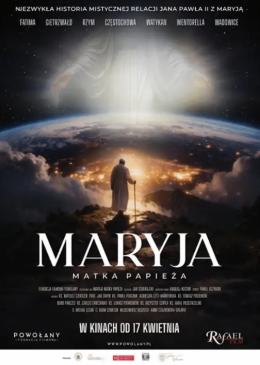 Maryja. Matka Papieża - seans filmowy w DKF PULS (2D/oryginalny)