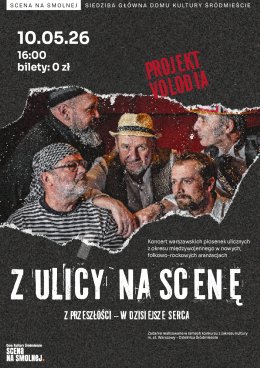 Projekt Volodia „Z ulicy – na scenę. Z przeszłości – w dzisiejsze serca" – koncert