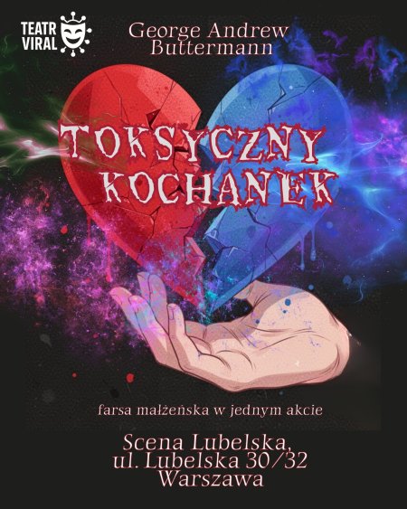 „Toksyczny kochanek” - komedia w wykonaniu Teatru Viral