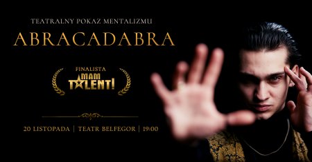 KX - Teatralny Pokaz Mentalizmu „ABRACADABRA”