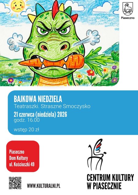 BAJKOWA NIEDZIELA. Teatraszki. Straszne Smoczysko.DOM KULTURY.PIASECZNO